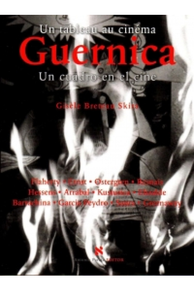 Guernica: Un cuadro en el cine. Un tableau au cinéma