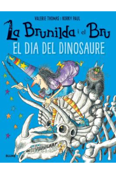 El dia del dinosaure (La Brunilda i el Bru)