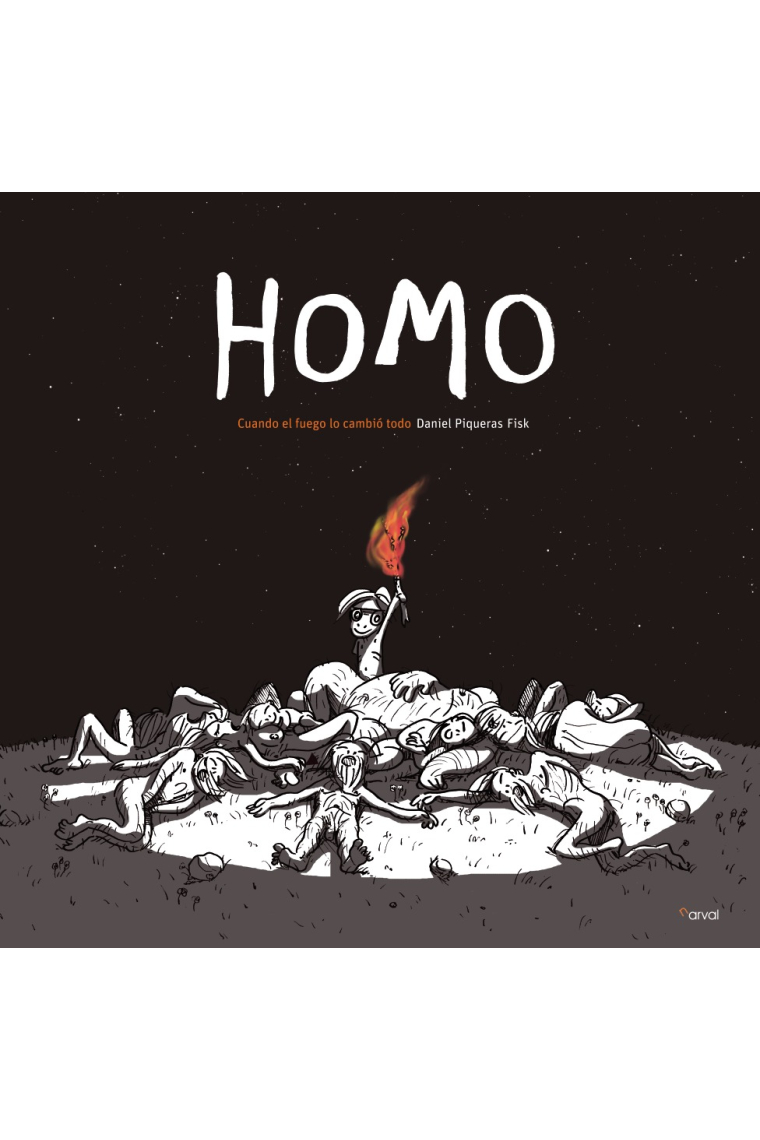 Homo. Cuando el fuego lo cambió todo