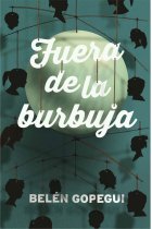 Fuera de la burbuja