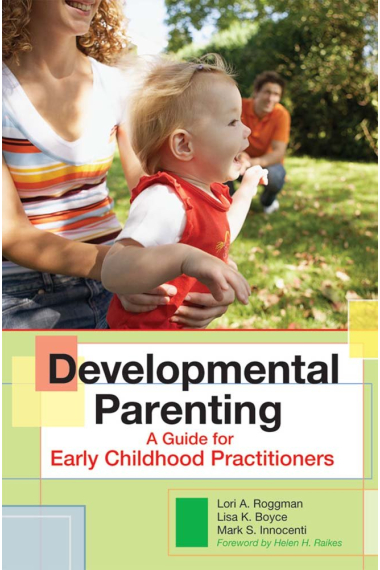 Developmental Parenting: A Guide for Early Childhood Practitioners