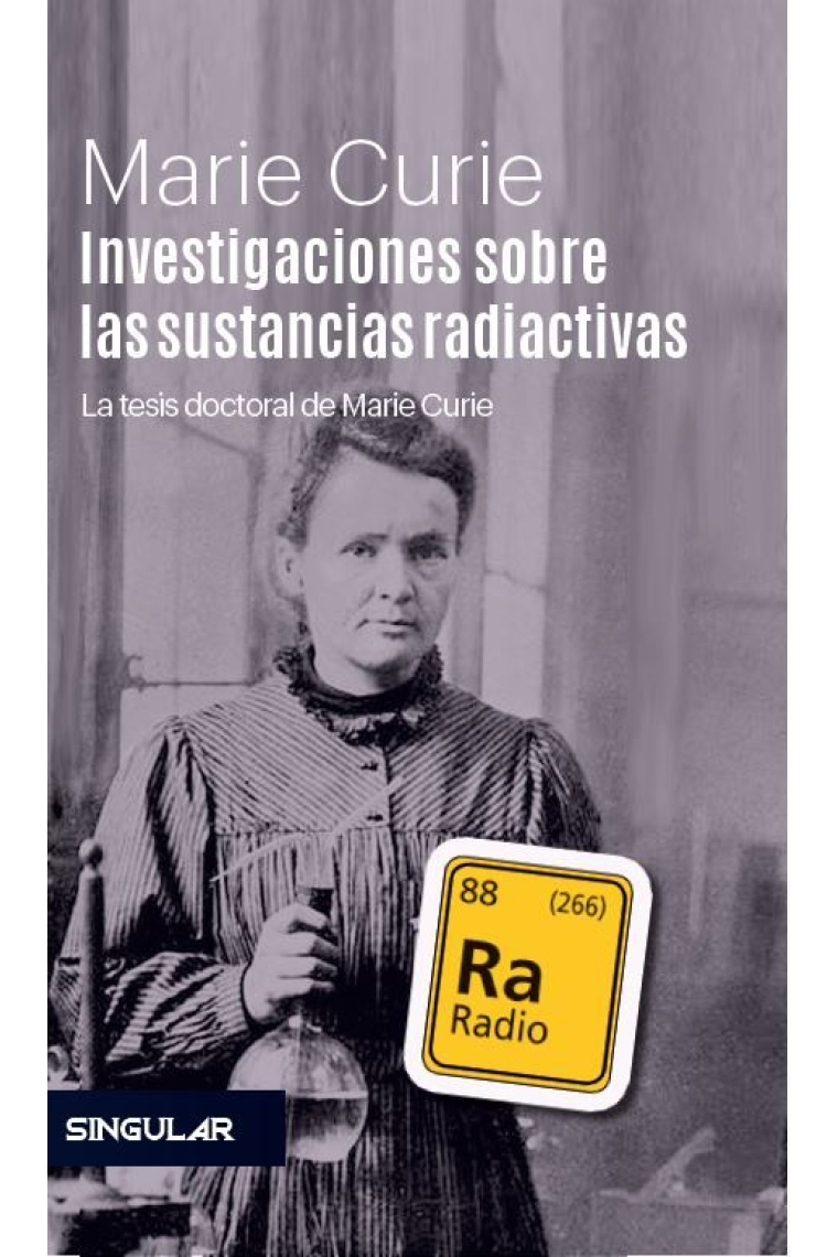 Investigaciones sobre las sustancias radiactivas. La tesis doctoral de Marie Curie