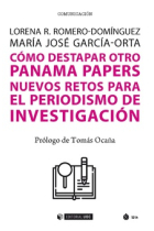 Cómo destapar otro Panama Papers. Nuevos retos para el periodismo de investigación