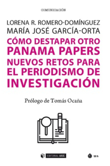 Cómo destapar otro Panama Papers. Nuevos retos para el periodismo de investigación