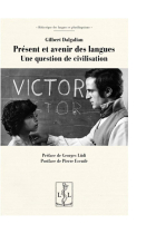 Présent et avenir des langues : Une question de civilisation (Didactique des langues et plurilinguisme)