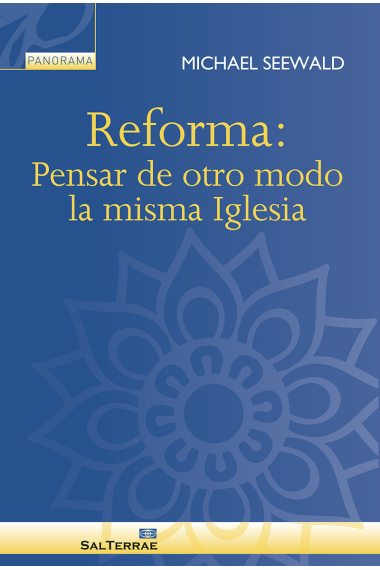 Reforma: pensar de otro modo la misma Iglesia