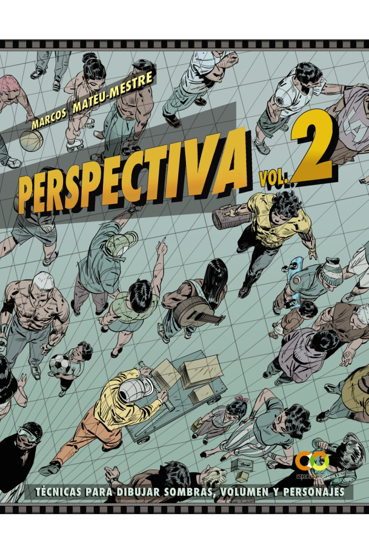 Perspectiva.Volumen 2.Técnicas para dibujar sombras, volumen y personajes