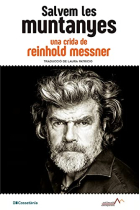 Salvem les muntanyes. Una crida de Reinhold Messner