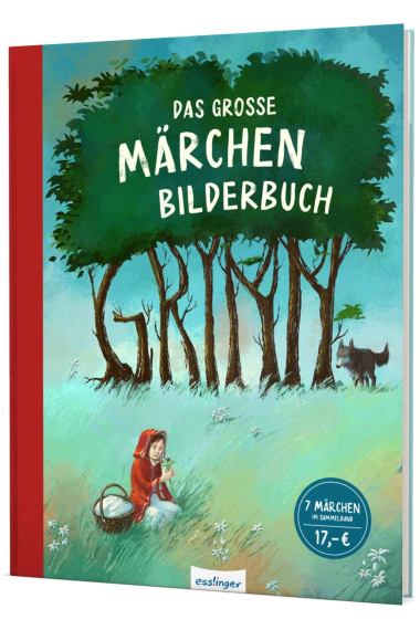 Das große Märchenbilderbuch Grimm: Märchensammlung zum Vorlesen