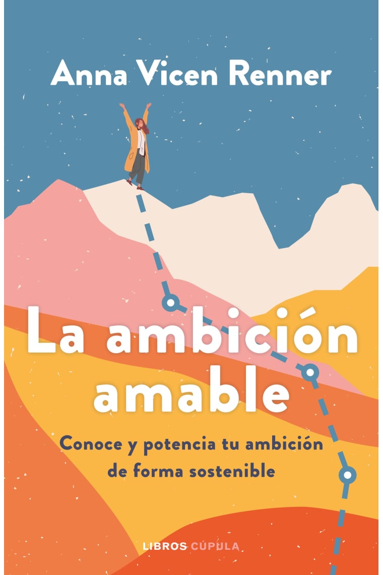 La ambición amable. El vehículo que necesitas para hacer tus sueños realidad