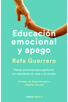 Educación emocional y apego. Pautas prácticas para gestionar las emociones en casa y en el aula