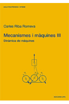 Mecanismes i màquines III. Dinàmica de màquines