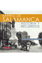 Barrio de Salamanca. Historia y recuerdos