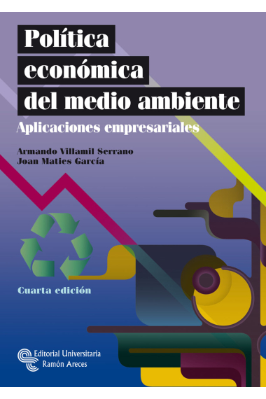 Política económica del medio ambiente. Aplicaciones empresariales