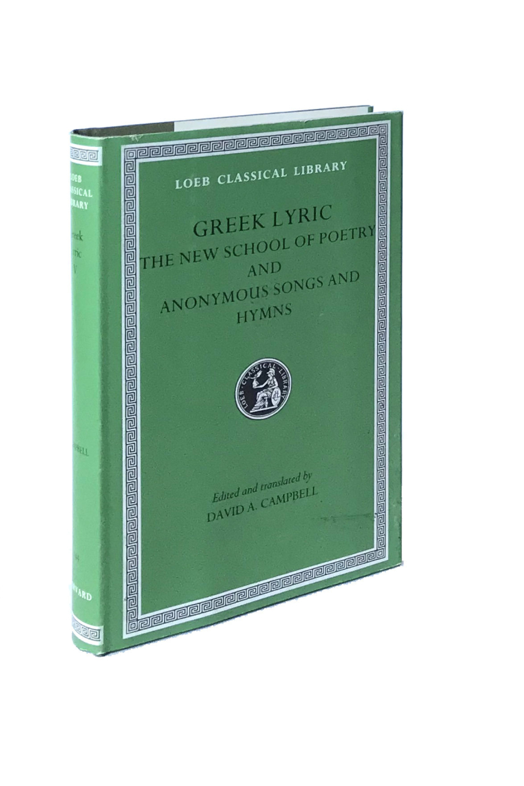 Greek Lyric : The New School of Poetry and Anonymous Songs and Hymns (Volume V)