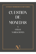 CUESTION DE MONEDAS Y OTRAS NARRACIONES