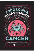 Cáncer: Todo lo que odias de tu signo y todavía no sabes