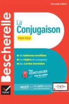 La conjugaison pour tous - Pour conjuguer tous les verbes français (Nouvelle Édition 2024)