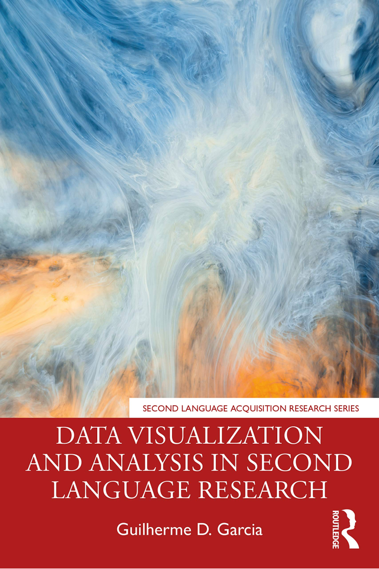 Data Visualization and Analysis in Second Language Research (Second Language Acquisition Research Series)