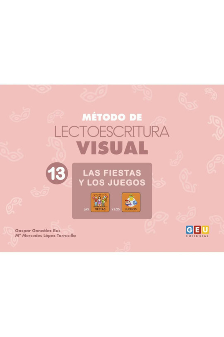 METODO DE LECTOESCRITURA VISUAL 13 FIESTAS Y JUEGOS