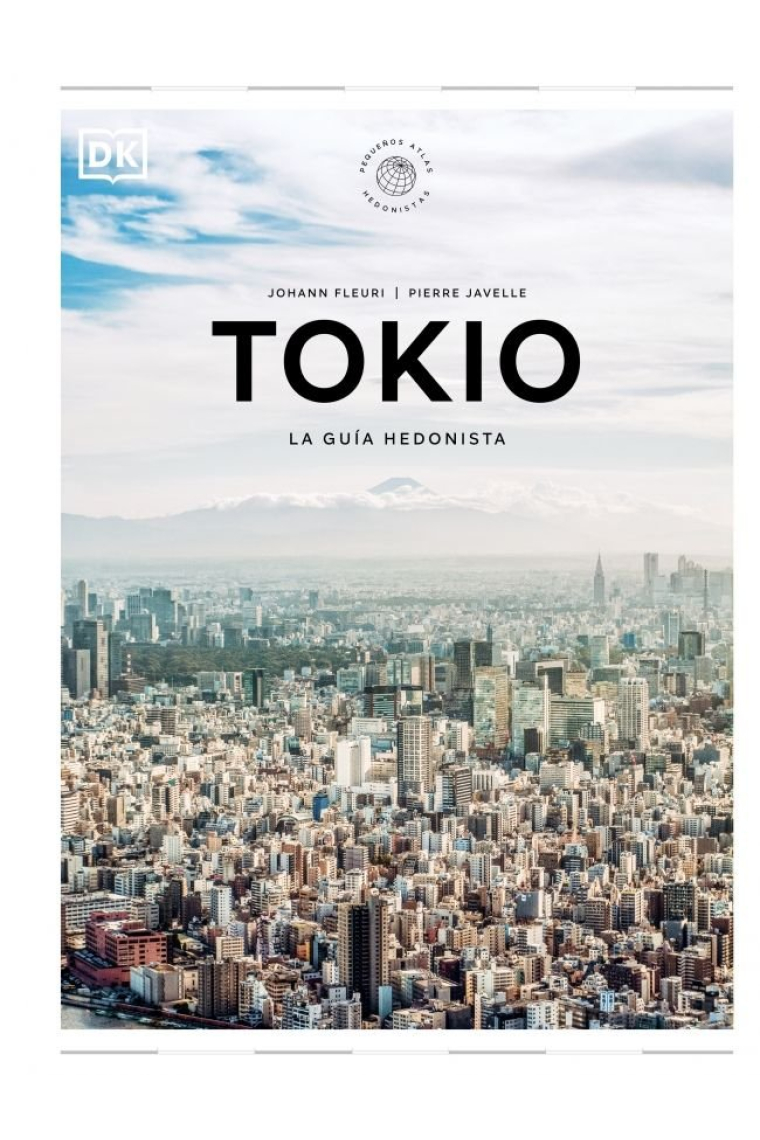 TOKIO LA GUIA HEDONISTA PEQUEÑOS ATLAS HEDONISTAS