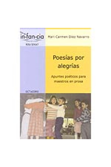 Poesía por alegrías. Apuntes poéticos para maestros en prosa