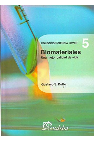 Biomateriales. Una mejor calidad de vida