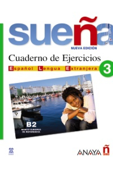 Sueña 3. B2 Libro de ejercicios. Español lengua extranjera.