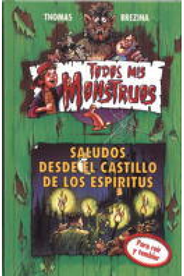 SALUDOS DESDE EL CASTILLO DE LOS ESPIRITUS ( TODOS MIS MONSTRUOS, 6)