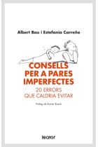 Consells per a pares imperfectes. 20 errors que caldria evitar