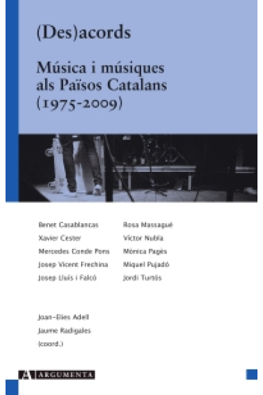 (Des) acords. Música i músiques als Països Catalans (1975-2009)