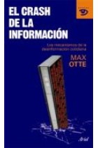 El crash de la información. Los mecanismos de la desinformación cotidiana