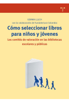 Cómo seleccionar libros para niños y jóvenes: los comités de valoración en las bibliotecas escolares y públicas