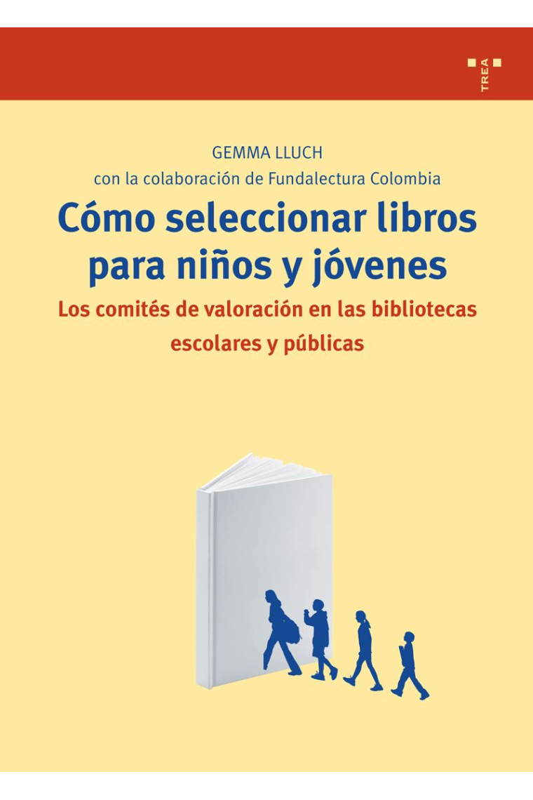 Cómo seleccionar libros para niños y jóvenes: los comités de valoración en las bibliotecas escolares y públicas