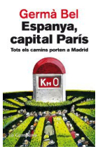 Espanya, capital París. Tots els camins porten a Madrid