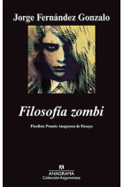 Filosofía zombi (Finalista Premio Anagrama de Ensayo 2011)