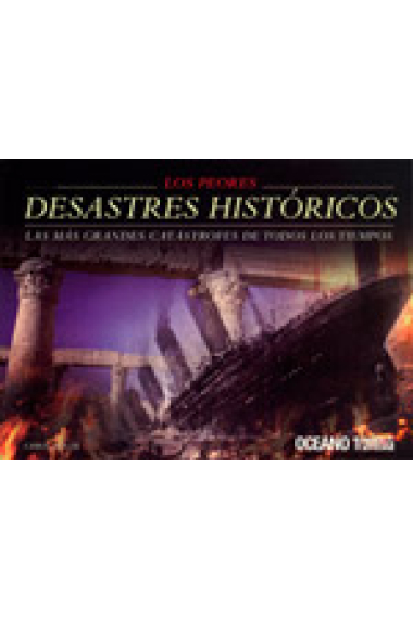 Los peores desastres históricos