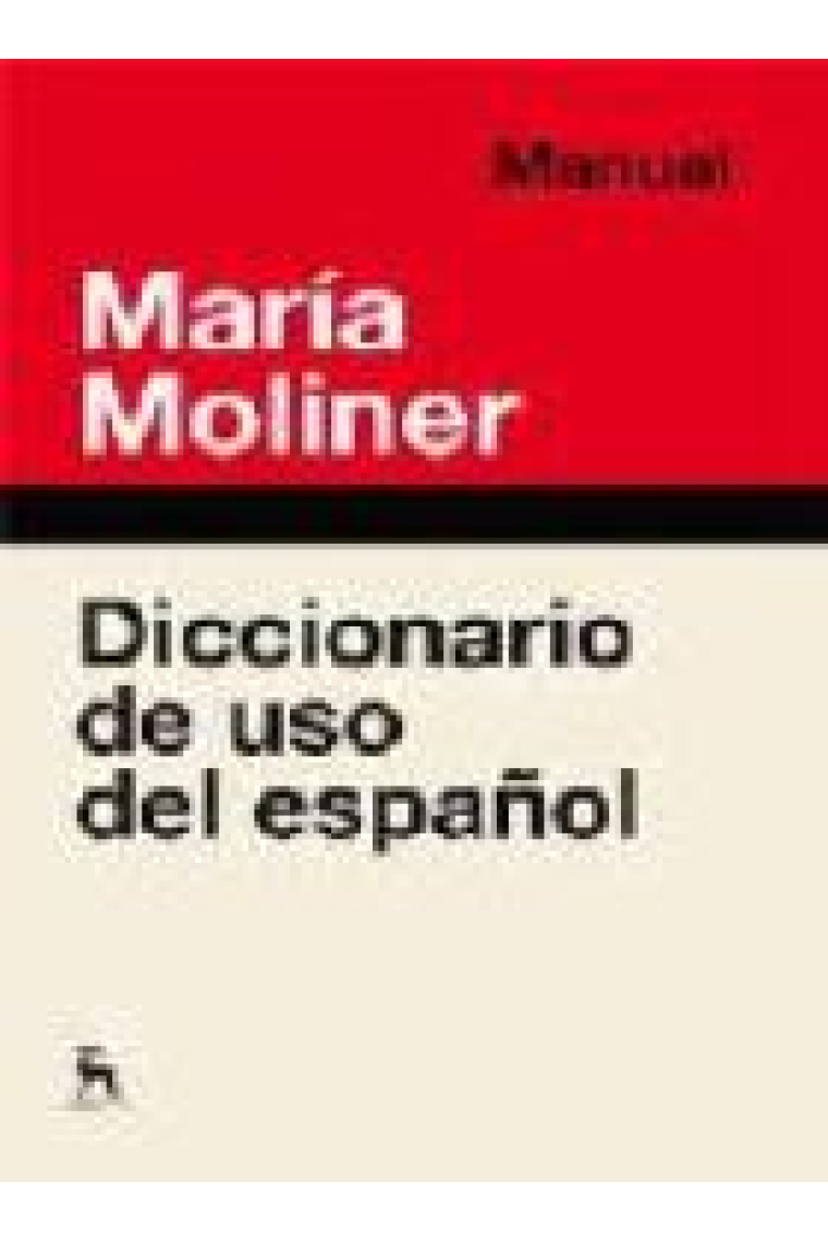 María Moliner. Diccionario de uso del español (Manual)