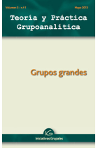 Teoría y Práctica Grupoanalítica. Volumen 3 nº 1. Gupos grandes