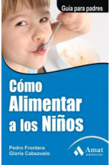 Como alimentar a los niños. Guia para padres