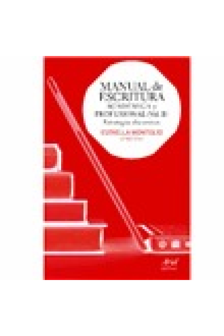 Manual de escritura académica y profesional. Vol. II (Estrategias discursivas)