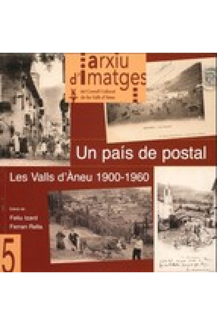 Un país de postal. Les Valls d'Àneu 1900-1960