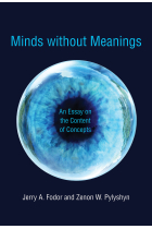 Minds without meanings: an essay on the content of concepts