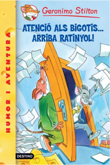 Atenció als bigotis.Arriba Ratinyol.Geronimo Stilton