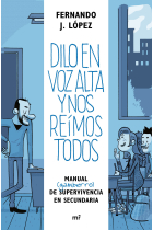 Dilo en voz alta y nos reímos todos. De vuelta al instituto