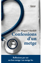 Confessions d'un metge.Reflexions per ser un bon metge i un metge bo