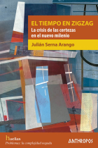 El tiempo en zigzag: la crisis de las certezas en el nuevo milenio