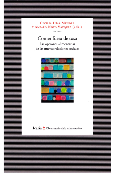 Comer fuera de casa. Las opciones alimentarias de las nuevas relaciones sociales