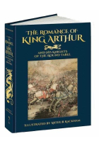 Romance of King Arthur and His Knights of the Round Table (Calla Editions)