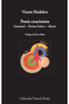 Poesía creacionista. Ecuatorial. Poemas árticos.Altazor